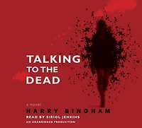 Talking to the Dead: A Novel