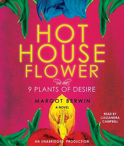 Hothouse Flower: and the Nine Plants of Desire