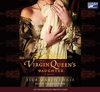 The Virgin Queen's Daughter: A Novel