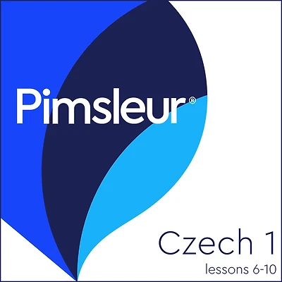 Pimsleur Czech Level 1 Lessons 6-10: Learn to Speak and Understand Czech with Pimsleur Language Programs