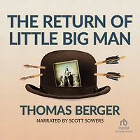 The Return of Little Big Man: A Novel