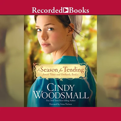 A Season for Tending (Amish Vines and Orchards Series #1)