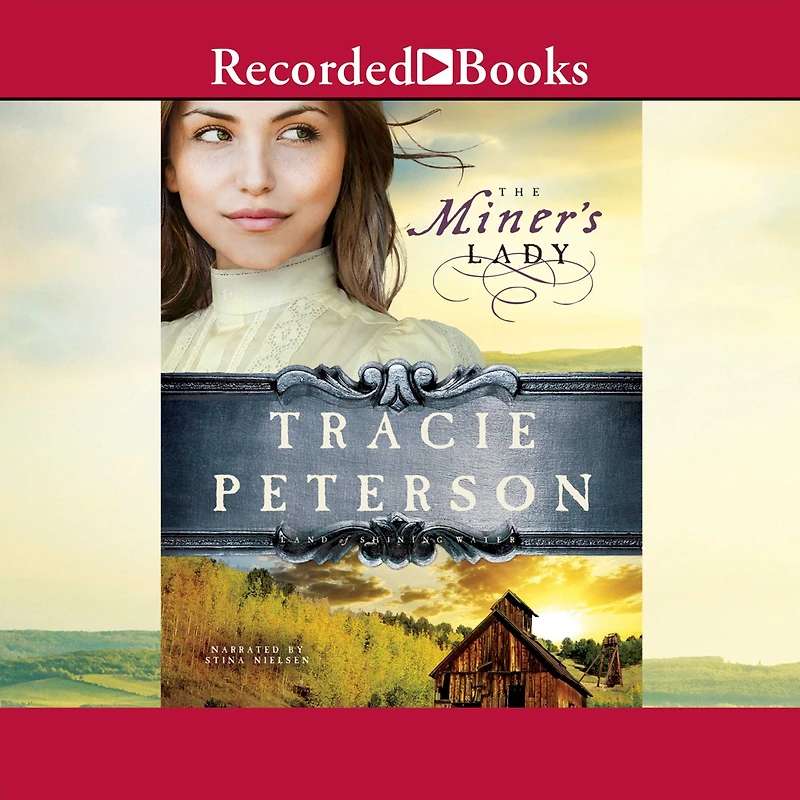 The Miner's Lady (Land of Shining Water Series #3)