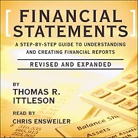 Financial Statements: A Step-by-Step Guide to Understanding and Creating Reports (Over 200,000 copies sold!)