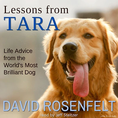 Lessons from Tara: Life Advice the World's Most Brilliant Dog