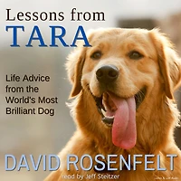 Lessons from Tara: Life Advice the World's Most Brilliant Dog