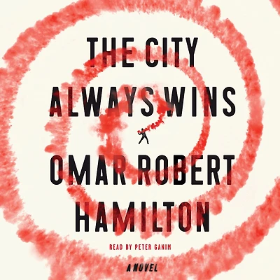 The City Always Wins: A Novel