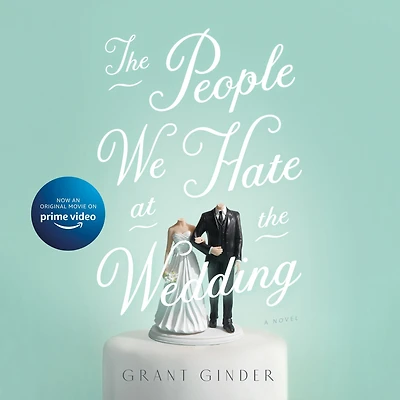 the People We Hate at Wedding: A Novel