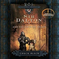 Sir Dalton and the Shadow Heart (Knights of Arrethtrae Series #3)