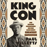 King Con: the Bizarre Adventures of Jazz Age's Greatest Impostor