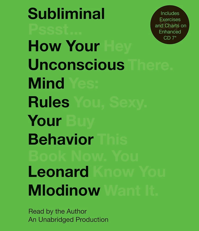 Subliminal: How Your Unconscious Mind Rules Behavior (PEN Literary Award Winner)