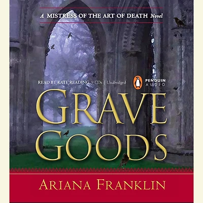 Grave Goods (Mistress of the Art Death Series #3)