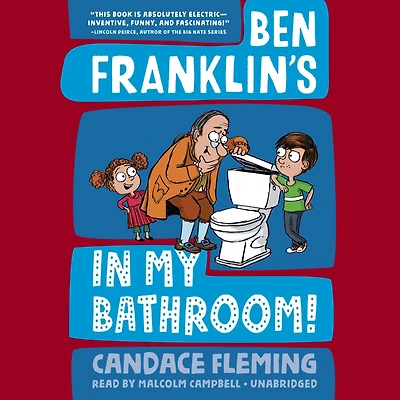 Ben Franklin's My Bathroom!
