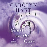 Ghost on the Case (Bailey Ruth Raeburn Series #8)