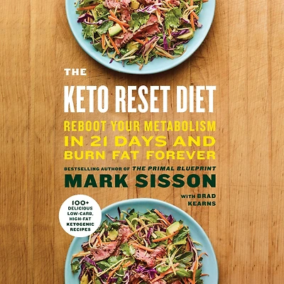 The Keto Reset Diet: Reboot Your Metabolism 21 Days and Burn Fat Forever