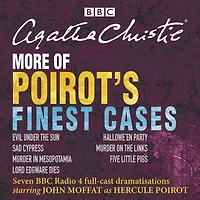 More of Poirot's Finest Cases: Seven full-cast BBC radio dramatisations