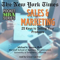 The New York Times Pocket MBA Series: Sales & Marketing: 25 Keys to Selling Your Products
