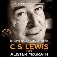 C. S. Lewis -- A Life: Eccentric Genius, Reluctant Prophet