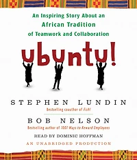 Ubuntu!: an Inspiring Story About African Tradition of Teamwork and Collaboration