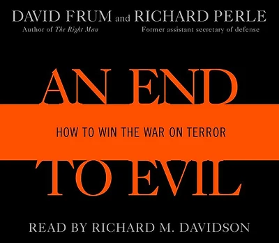 End to Evil: How Win the War on Terror
