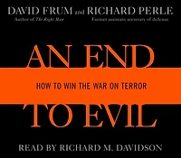 End to Evil: How Win the War on Terror