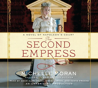 The Second Empress: A Novel of Napoleon's Court