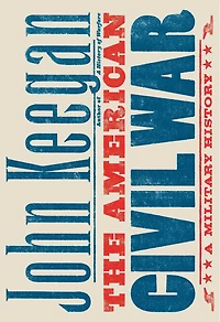The American Civil War: A Military History