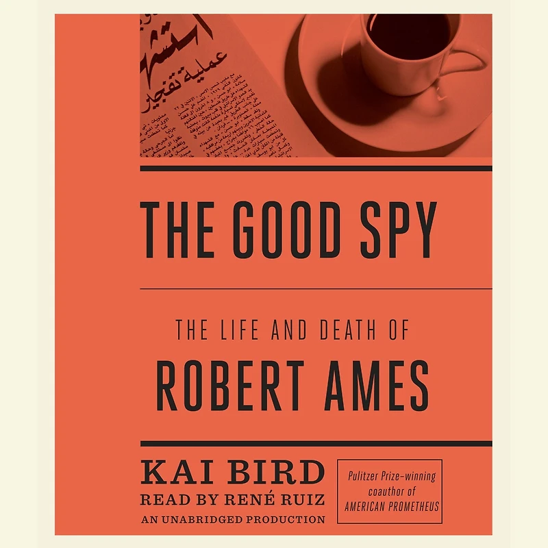The Good Spy: Life and Death of Robert Ames