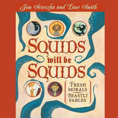 Squids Will Be