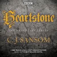 Shardlake: Heartstone: BBC Radio 4 full-cast dramatisation