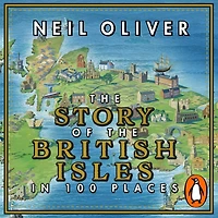 the Story of British Isles 100 Places