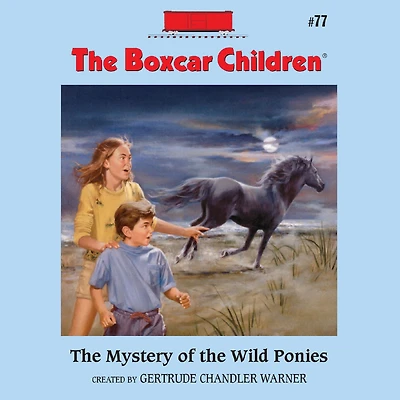 the Mystery of Wild Ponies (The Boxcar Children Series #77)