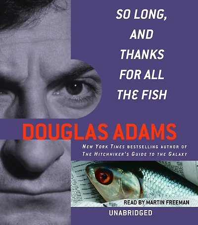 So Long, and Thanks for All the Fish (Hitchhiker's Guide Series #4)