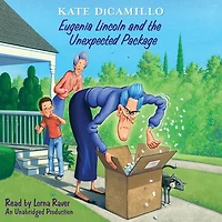 Eugenia Lincoln and the Unexpected Package (Tales from Mercy Watson's Deckawoo Drive #4)