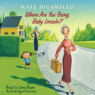 Where Are You Going, Baby Lincoln? (Tales from Mercy Watson's Deckawoo Drive #3)