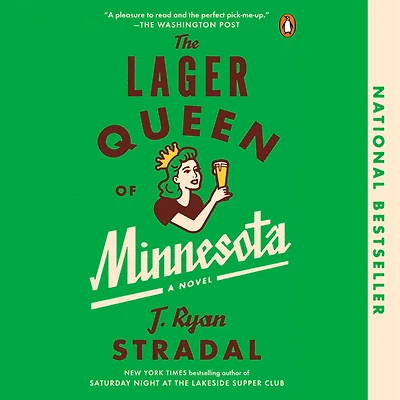 The Lager Queen of Minnesota: A Novel