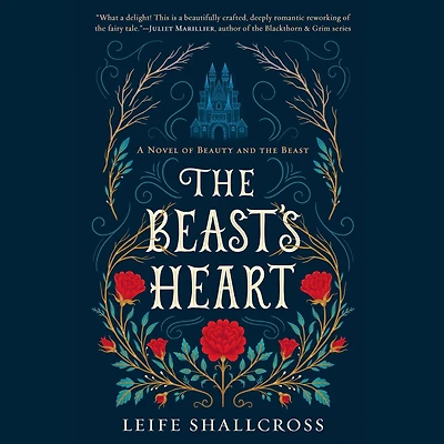 the Beast's Heart: A Novel of Beauty and Beast