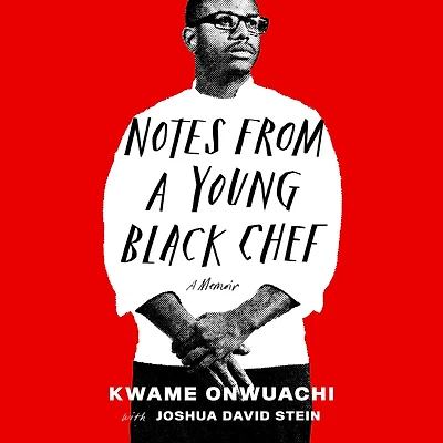 Notes from a Young Black Chef (Adapted for Adults)