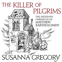 The Killer of Pilgrims (Matthew Bartholomew Series #16)