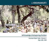 To Understand `What Is' There Must Be No Prejudice: Ojai 1949 - Public Talk 7