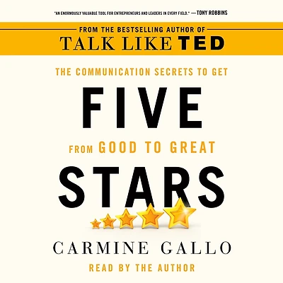 Five Stars: The Communication Secrets to Get from Good Great
