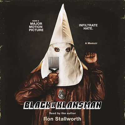 Black Klansman: Race, Hate, and the Undercover Investigation of a Lifetime