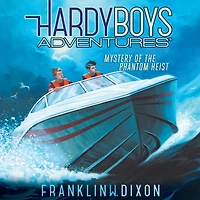 Mystery of the Phantom Heist (Hardy Boys Adventures Series #2)