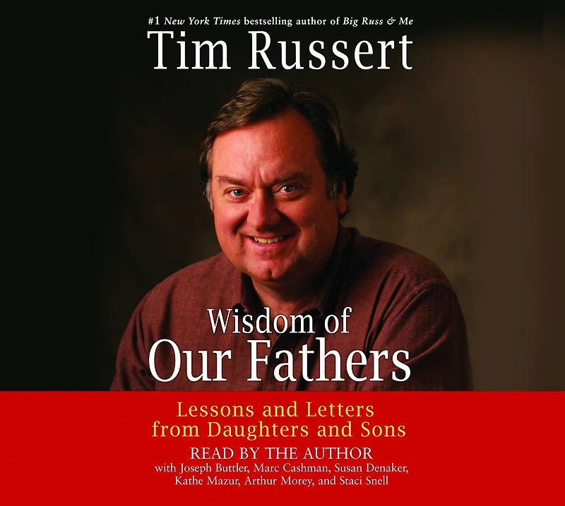 Wisdom of Our Fathers: Lessons and Letters from Daughters Sons (Abridged)