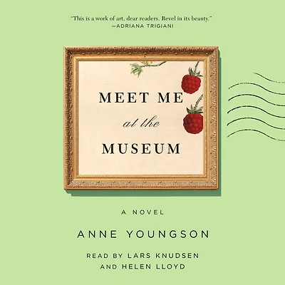 Meet Me at the Museum: A Novel