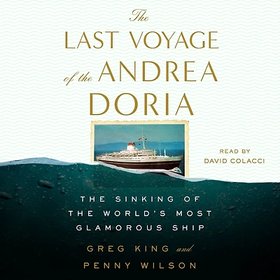 the Last Voyage of Andrea Doria: Sinking World's Most Glamorous Ship