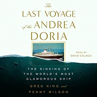 the Last Voyage of Andrea Doria: Sinking World's Most Glamorous Ship
