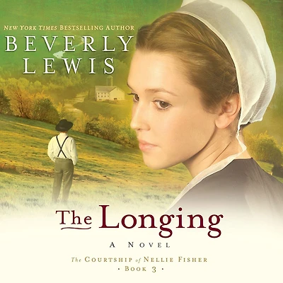 The Longing (Courtship of Nellie Fisher Series #3)