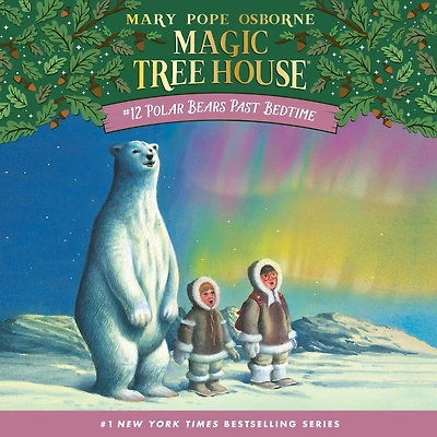 Polar Bears Past Bedtime (Magic Tree House Series #12)