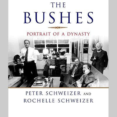 The Bushes: Portrait of a Dynasty (Abridged)